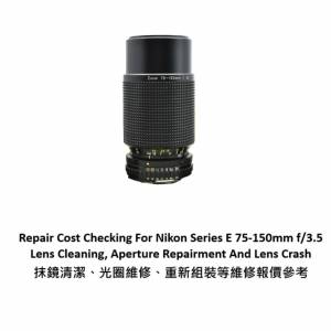 Repair Cost Checking For Nikon Series E 75-150mm f/3.5 Lens Cleaning