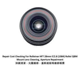 Repair Cost Checking For Rolleinar HFT 28mm F/2.8 Lens Cleaning