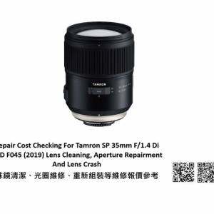 Repair Cost Checking For Tamron SP 35mm F/1.4 Di USD F045 (2019) Lens Cleaning