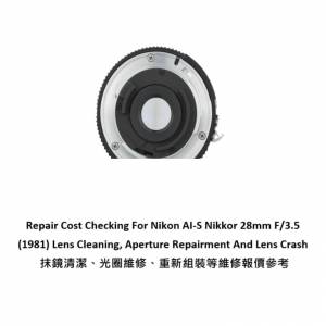 Repair Cost Checking For Nikon AI-S Nikkor 28mm F/3.5 (1981) Lens Cleaning