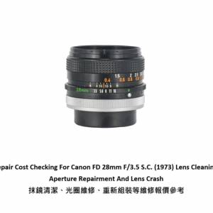 Repair Cost Checking For Canon FD 28mm F/3.5 S.C. (1973) Lens Cleaning