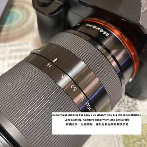 Repair Cost Checking For Sony E 18-200mm F3.5-6.3 OSS LE SEL18200LE Lens Clean