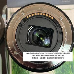 Repair Cost Checking For Sony E 18-200mm F3.5-6.3 OSS LE Lens Cleaning