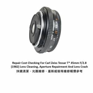 Repair Cost Checking For Carl Zeiss Tessar T* 45mm F/2.8 (1982) Lens Cleaning