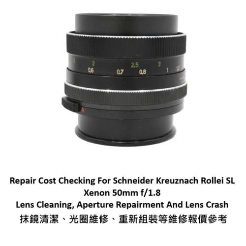 Repair Cost Checking For Schneider Kreuznach Rollei SL Xenon 50mm f/1.8 Lens