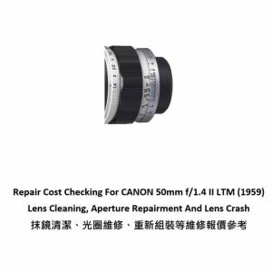 Repair Cost Checking For CANON 50mm f/1.4 II LTM (1959) Lens Cleaning