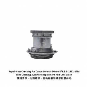 Repair Cost Checking For Canon Serenar 50mm F/3.5 II (1952) LTM Lens Cleaning