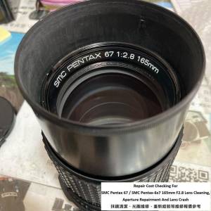 Repair Cost Checking For SMC Pentax 67 / SMC Pentax-6x7 165mm F2.8 Lens Cleaning