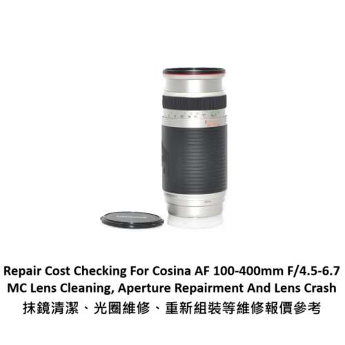 Repair Cost Checking For Cosina AF 100-400mm F/4.5-6.7 MC Lens Cleaning