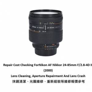 Repair Cost Checking For Nikon AF Nikkor 24-85mm F/2.8-4D IF (2000) Lens Clean