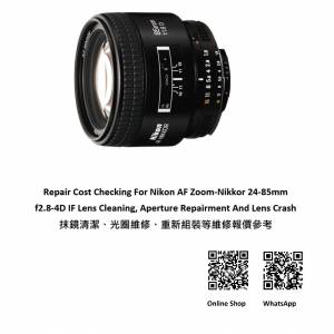 Repair Cost Checking For Nikon AF Zoom-Nikkor 24-85mm f2.8-4D IF Lens Cleaning