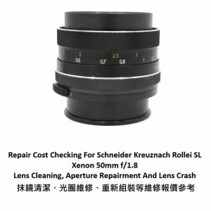 Repair Cost Checking For Schneider Kreuznach Rollei SL Xenon 50mm f/1.8 Lens