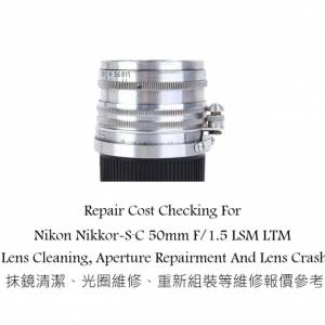 Repair Cost Checking For Nikon Nikkor-S&middot;C 50mm F/1.5 LSM LTM Lens Cleaning