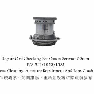 Repair Cost Checking For Canon Serenar 50mm F/3.5 II (1952) LTM Lens Cleaning