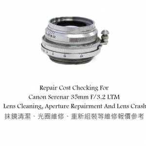 Repair Cost Checking For Canon Serenar 35mm F/3.2 LTM Lens Cleaning