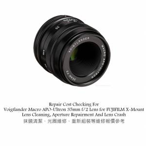 Repair Cost Checking For Voigtlander Macro APO-Ultron 35mm f/2 Lens for FUJIFILM