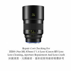Repair Cost Checking For ZEISS Otus ML 85mm f/1.4 Lens (Canon RF Lens