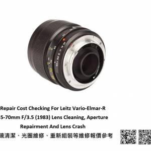 Repair Cost Checking For Leitz Vario-Elmar-R 35-70mm F/3.5 (1983) Lens Cleaning,