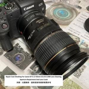 Repair Cost Checking For Canon EF-S 17-55mm f/2.8 IS USM (2006) Lens Cleaning