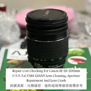 Repair Cost Checking For Canon EF 28-200mm f/3.5-5.6 USM (2000) Lens Cleaning