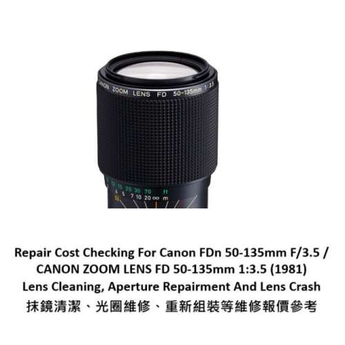 Repair Cost Checking For Canon FDn 50-135mm F/3.5 / CANON ZOOM LENS FD 50-135mm