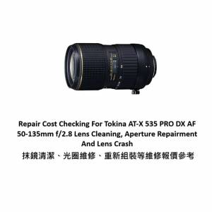Repair Cost Checking For Tokina AT-X 535 PRO DX AF 50-135mm f/2.8 Lens Cleaning