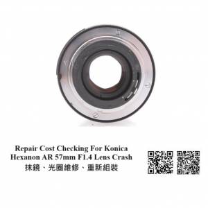 Repair Cost Checking For Konica Hexanon AR 57mm F1.4 Lens Crash 抹鏡、光圈維修...