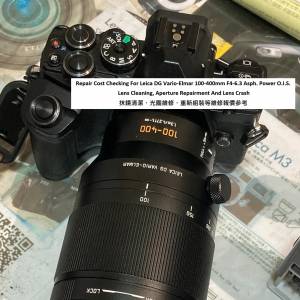 Repair Cost Checking For Leica DG Vario-Elmar 100-400mm F4-6.3 Asph. Power O.I.S