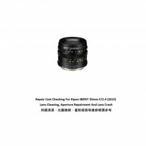 Repair Cost Checking For Kipon IBERIT 35mm F/2.4 (2015) Lens Cleaning