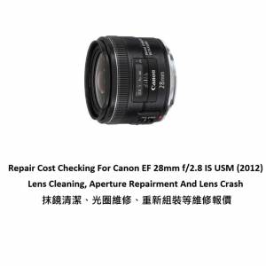 Repair Cost Checking For Canon EF 28mm f/2.8 IS USM (2012) Lens Cleaning,