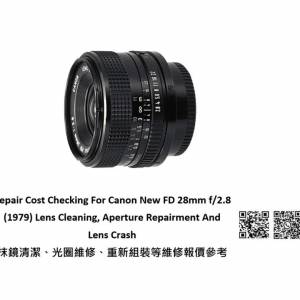 Repair Cost Checking For Canon New FD 28mm f/2.8 (1979) Lens Cleaning