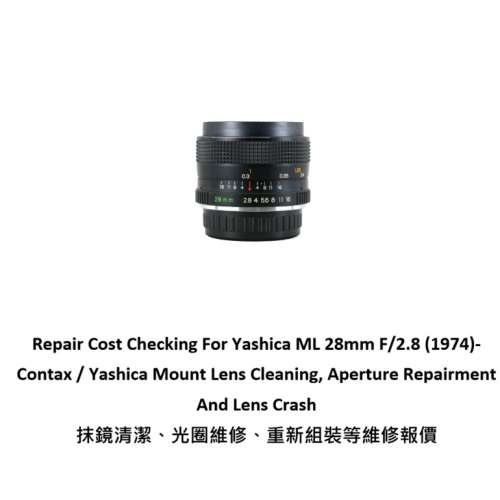 Repair Cost Checking For Yashica ML 28mm F/2.8 (1974)- Contax / Yashica Mount