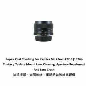 Repair Cost Checking For Yashica ML 28mm F/2.8 (1974)- Contax / Yashica Mount
