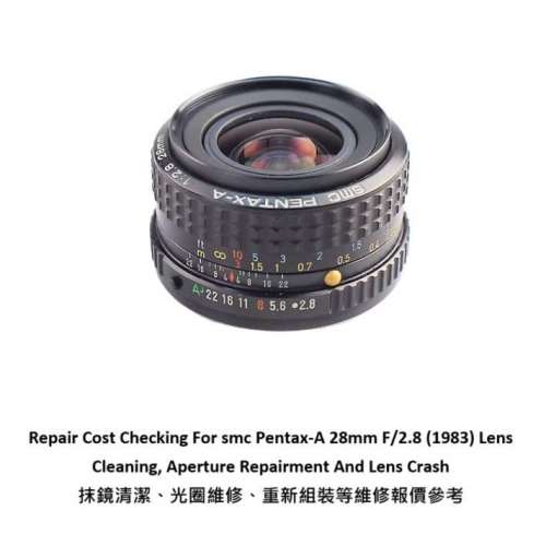 Repair Cost Checking For smc Pentax-A 28mm F/2.8 (1983) Lens Cleaning