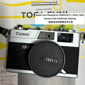 Repair Cost Checking For CANON QL17 / QL19 / QL25 ViewFinder Cleaning - 觀景窗...