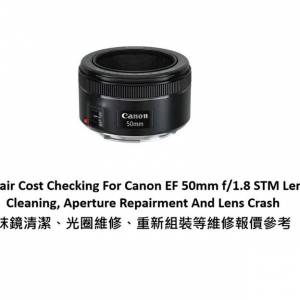 Repair Cost Checking For Canon EF 50mm f/1.8 STM Lens Cleaning, Aperture Repair