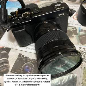 Repair Cost Checking For Fujifilm Super EBC Fujinon XF 10-24mm F/4 Aspherical R