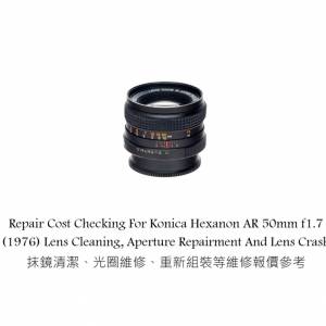 Repair Cost Checking For Konica Hexanon AR 50mm f1.7 (1976) Lens Cleaning