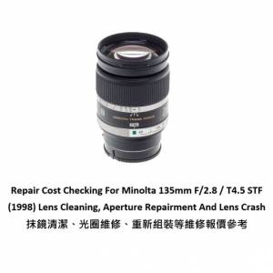 Repair Cost Checking For Minolta 135mm F/2.8 / T4.5 STF (1998) Lens Cleaning