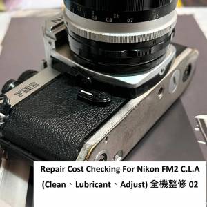 Repair Cost Checking For Nikon FM2 C.L.A (Clean、Lubricant、Adjust) 全機整修 02