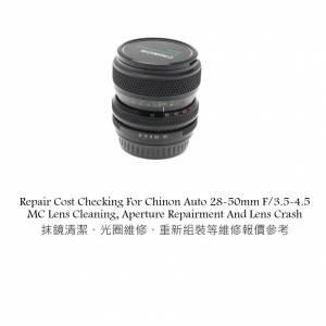 Repair Cost Checking For Chinon Auto 28-50mm F/3.5-4.5 MC Lens Cleaning