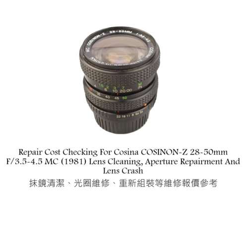Repair Cost Checking For Cosina COSINON-Z 28-50mm F/3.5-4.5 MC (1981) Lens Clean