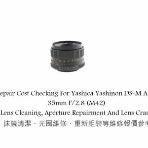 Repair Cost Checking For Yashica Yashinon DS-M Auto 35mm F/2.8 (M42) Lens Clean