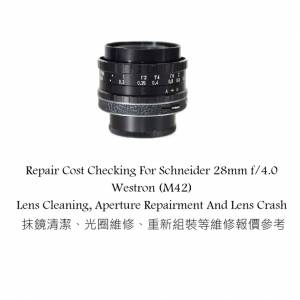 Repair Cost Checking For Schneider 28mm f/4.0 Westron (M42) Lens Cleaning