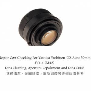 Repair Cost Checking For Yashica Yashinon-DX Auto 50mm F/1.4 (M42) Lens Cleaning