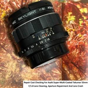 Repair Cost Checking For Asahi Super-Multi-Coated Takumar 55mm F/1.8 Lens Clean