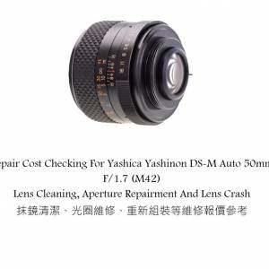 Repair Cost Checking For Yashica Yashinon DS-M Auto 50mm F/1.7 (M42) Lens Clean