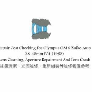 Repair Cost Checking For Olympus OM S Zuiko Auto 28-48mm F/4 (1983) Lens Clean
