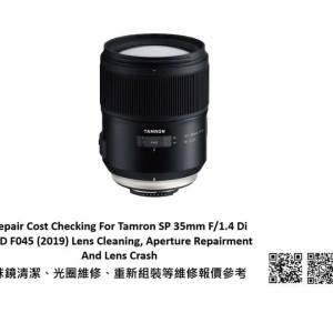 Repair Cost Checking For Tamron SP 35mm F/1.4 Di USD F045 (2019) Lens Cleaning