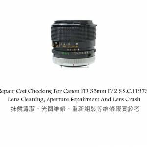 Repair Cost Checking For Canon FD 35mm F/2 S.S.C.(1973) Lens Cleaning